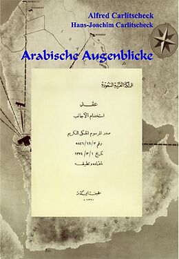 Kartonierter Einband Arabische Augenblicke von Hans-Joachim Carlitscheck, Alfred Carlitscheck