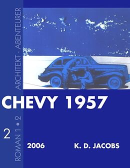 Kartonierter Einband Chevy 1957 Roman 2 von K. D. Jacobs