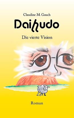 Kartonierter Einband Daihudo - Die vierte Vision von Claudine M. Gauch