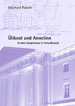 Kartonierter Einband Ülikool und Annelinn von Ekkehard Pabsch