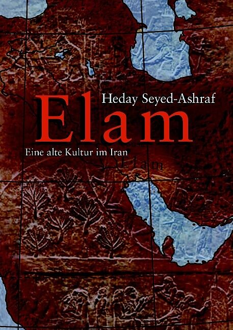 Elam - eine alte Kultur im Iran