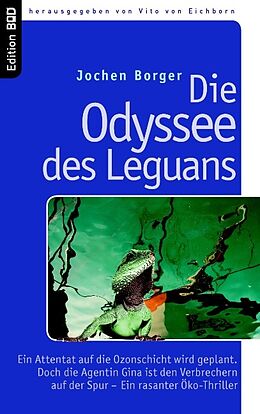 Kartonierter Einband Die Odyssee des Leguans von Jochen Borger