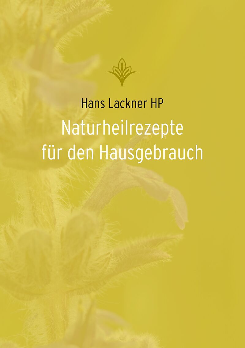 Naturheilrezepte für den Hausgebrauch