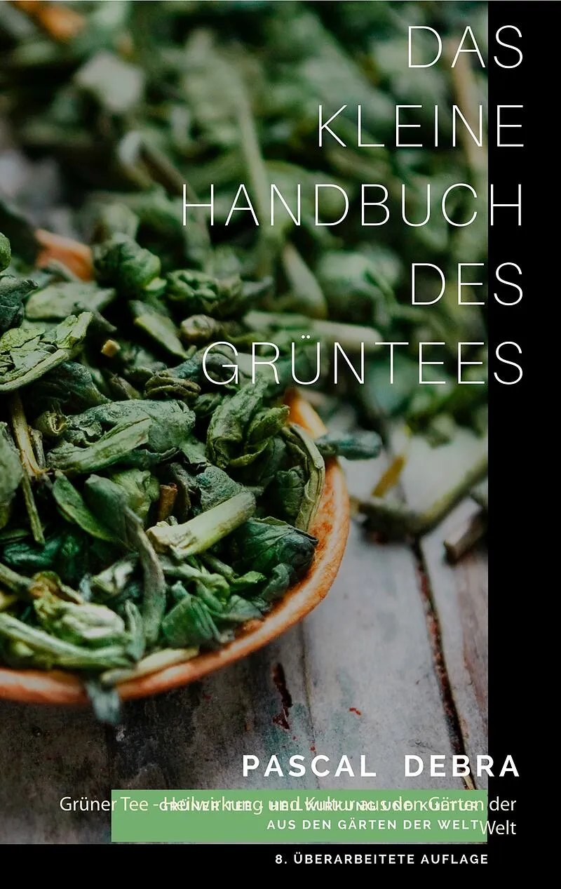 Das kleine Handbuch des Grüntees