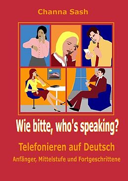 Kartonierter Einband Wie bitte, who's speaking? von Channa Sash