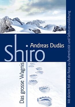 Kartonierter Einband Shiro - Das große Wagnis von Andreas Dudàs