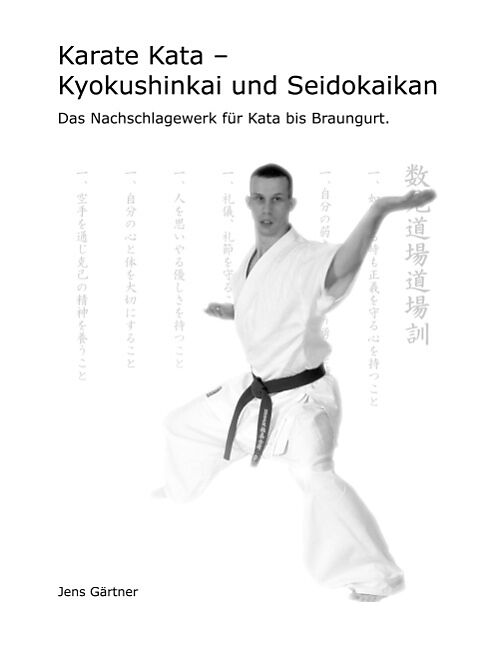 Karate Kata Kyokushinkai  und Seidokaikan Jens G rtner 