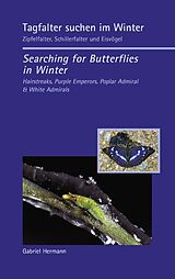 Kartonierter Einband Tagfalter suchen im Winter / Searching for Butterflies in Winter von Gabriel Hermann