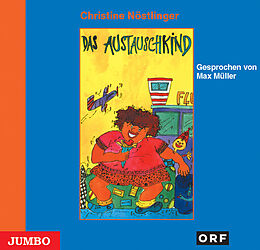 Audio CD (CD/SACD) Das Austauschkind von Christine Nöstlinger