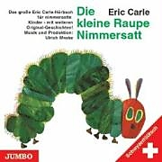 Audio CD (CD/SACD) Die kleine Raupe Nimmersatt. Schwyzertüütsch. CD von Eric Carle