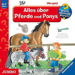 Audio CD (CD/SACD) Wieso? Weshalb? Warum? Alles über Pferde und Ponys. CD von Andrea Erne