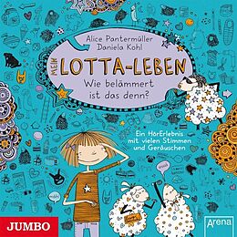 Audio CD (CD/SACD) (CD) Mein Lotta-Leben - Wie belämmert ist das denn? von Alice Pantermüller