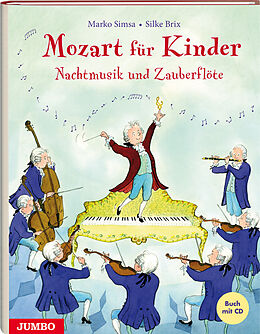 Fester Einband Mozart für Kinder. Nachtmusik und Zauberflöte von Marko Simsa