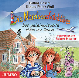 Audio CD (CD/SACD) Die Nordseedetektive 01. Das geheimnisvolle Haus am Deich von Klaus-Peter Wolf, Bettina Göschl