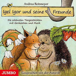Audio CD (CD/SACD) Igel Igor und seine Freunde von Andrea Reitmeyer