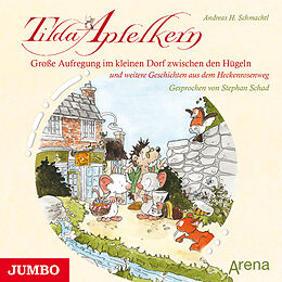 Audio CD (CD/SACD) Tilda Apfelkern. Große Aufregung im kleinen Dorf zwischen den Hügeln von Andreas H. Schmachtl