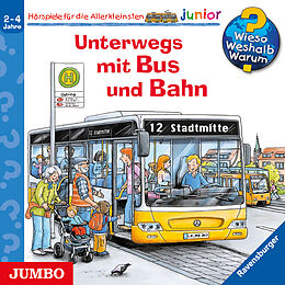 Audio CD (CD/SACD) Wieso? Weshalb? Warum? junior. Unterwegs mit Bus und Bahn von Andrea Erne