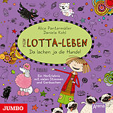 Audio CD (CD/SACD) Mein Lotta-Leben. Da lachen ja die Hunde von Alice Pantermüller
