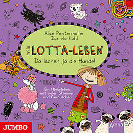 Audio CD (CD/SACD) Mein Lotta-Leben. Da lachen ja die Hunde von Alice Pantermüller
