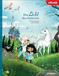 E-Book (epub) Das Licht des Einhorns von Bettina Göschl