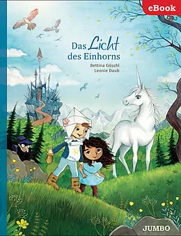 E-Book (epub) Das Licht des Einhorns von Bettina Göschl
