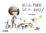 Pappband, unzerreissbar (PpU) Welche Farbe hat ein Kuss? von Rocio Bonilla