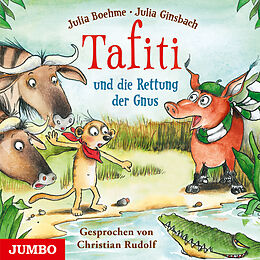 Audio CD (CD/SACD) Tafiti und die Rettung der Gnus von Julia Boehme