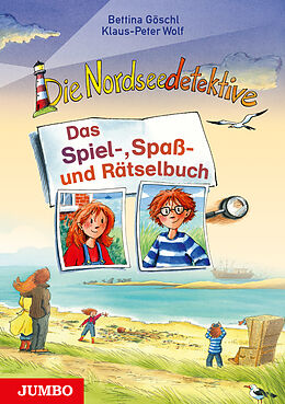 Fester Einband Die Nordseedetektive. Das Spiel-, Spaß- und Rätselbuch von Klaus-Peter Wolf, Bettina Göschl