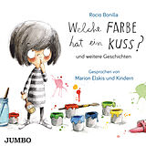 Audio CD (CD/SACD) Welche Farbe hat ein Kuss? von Rocio Bonilla, Susanna Isern