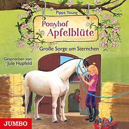 Audio CD (CD/SACD) Ponyhof Apfelblüte. Große Sorge um Sternchen von Pippa Young