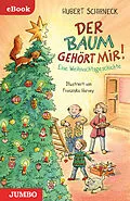 E-Book (epub) Der Baum gehört mir von Hubert Schirneck