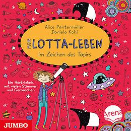 Audio CD (CD/SACD) Mein Lotta-Leben. Im Zeichen des Tapirs von Alice Pantermüller