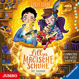 Audio CD (CD/SACD) Lillys magische Schuhe. Der tanzende Drache von Usch Luhn, Katja Danowski