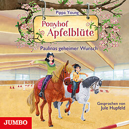 Audio CD (CD/SACD) Ponyhof Apfelblüte. Paulinas geheimer Wunsch von Pippa Young