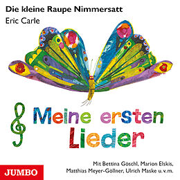 Audio CD (CD/SACD) Die kleine Raupe Nimmersatt. Meine ersten Lieder von Eric Carle