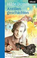 E-Book (epub) Antillengeschichten von Hilde Domin