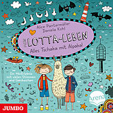 Audio CD (CD/SACD) Mein Lotta-Leben 02. Alles tschaka mit Alpaka. Das Original-Hörbuch zur Filmstory von Alice Pantermüller, Daniela Kohl