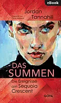 E-Book (epub) Das Summen. Die Ereignisse am Sequoia Crescent von Jordan Tannahill