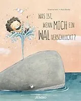 Fester Einband Was ist, wenn mich ein Wal verschluckt? von Susanna Isern