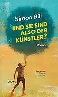 E-Book (epub) Und Sie sind also der Künstler von Simon Bill