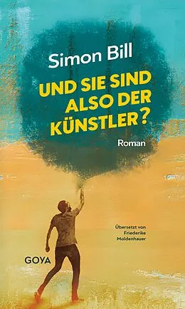 E-Book (epub) Und Sie sind also der Künstler von Simon Bill