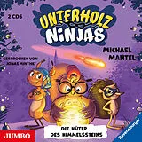Audio CD (CD/SACD) Die Unterholz-Ninjas. Die Hüter des Himmelssteins von Michael Mantel
