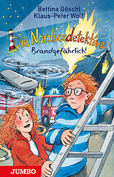 Fester Einband Die Nordseedetektive. Brandgefährlich! von Klaus-Peter Wolf, Bettina Göschl