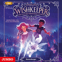 Audio CD (CD/SACD) Wishkeeper. Das Land der verborgenen Wünsche von Barbara Laban