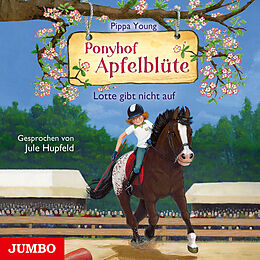 Audio CD (CD/SACD) Ponyhof Apfelblüte. Lotte gibt nicht auf von Pippa Young