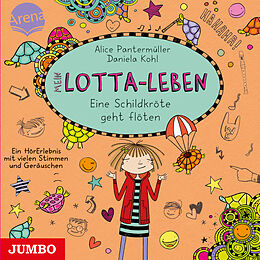 Audio CD (CD/SACD) Mein Lotta-Leben. Eine Schildkröte geht flöten von Alice Pantermüller