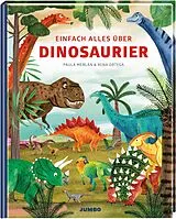 Fester Einband Einfach alles über Dinosaurier von Paula Merlán