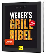 Fester Einband Weber's Grillbibel von Jamie Purviance