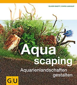 Fester Einband Aquascaping von Oliver Knott, Chris Lukhaup