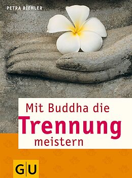 E-Book (epub) Mit Buddha die Trennung meistern von Petra Biehler